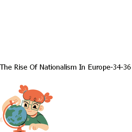 The Rise Of Nationalism In Europe-34-36